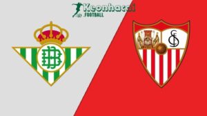 Soi kèo Real Betis vs Sevilla, 2h00 ngày 29/04/2024 5 Soi kèo Real Betis vs Sevilla, 2h00 ngày 29/04/2024
