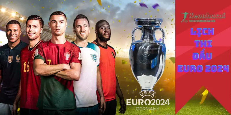 thông tin lịch thi đấu euro 2024 thông tin lịch thi đấu euro 2024