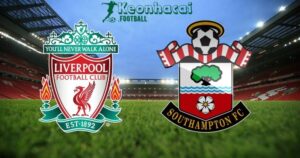 Soi kèo Liverpool vs Southampton - 22h00 ngày 08/3 - Ngoại hạng Anh 10 Liverpool vs Southampton - 22h00 ngày 08/3