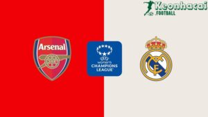 Soi kèo Arsenal vs Real Madrid - 2h00 ngày 09/4