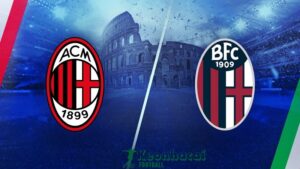 Soi kèo AC Milan vs Bologna - 2h00 ngày 15/5 - Coppa Italia 3 Soi kèo AC Milan vs Bologna - 2h00 ngày 15/5 - Coppa Italia