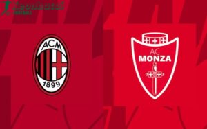 Soi kèo AC Milan vs Monza - 1h45 ngày 25/5 - Serie A 4 Soi kèo AC Milan vs Monza - 1h45 ngày 25/5 - Serie A