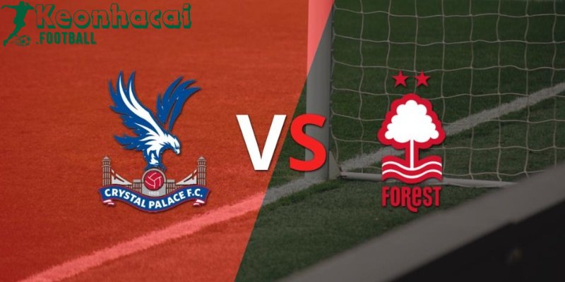 Soi kèo Crystal Palace vs Nottingham - 2h00 ngày 06/5 - Ngoại hạng Anh