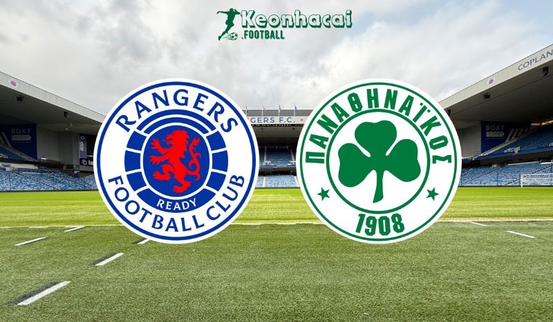 Soi kèo Rangers vs Panathinaikos - 1h45 ngày 23/7 - Sơ loại Champions League