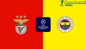Soi kèo Benfica vs Fenerbahce - 2h00 ngày 28/8 - Sơ loại Champions League 2 Soi kèo Benfica vs Fenerbahce - 2h00 ngày 28/8 - Sơ loại Champions League