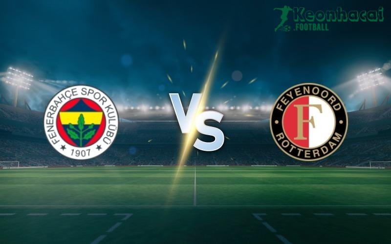 Soi kèo Feyenoord vs Fenerbahce - 0h00 ngày 13/8 - Sơ loại Champions League 1 Soi kèo Feyenoord vs Fenerbahce - 0h00 ngày 13/8 - Sơ loại Champions League