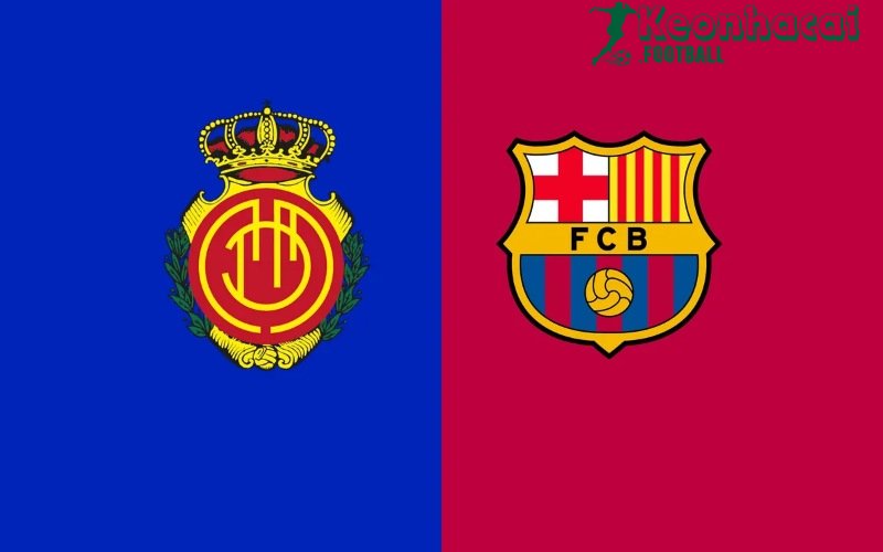 Soi kèo Mallorca vs Barcelona - 0h30 ngày 17/8 - La Liga 1 Soi kèo Mallorca vs Barcelona - 0h30 ngày 17/8 - La Liga
