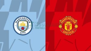 Soi kèo Manchester City vs Manchester United - 22h30 ngày 14/9 - Ngoại hạng Anh 2 Soi kèo Manchester City vs Manchester United