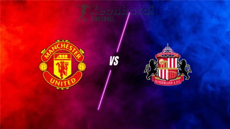 Soi kèo Manchester United vs Sunderland - 21h00 ngày 04/10