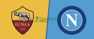 Soi kèo AS Roma vs Napoli - 2h45 ngày 01/12 - Serie A