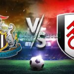 Soi kèo Newcastle vs Fulham - 3h15 ngày 18/12 - Cúp Liên đoàn Anh