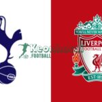 Soi kèo Tottenham vs Liverpool - 0h30 ngày 21/12 - Ngoại hạng Anh
